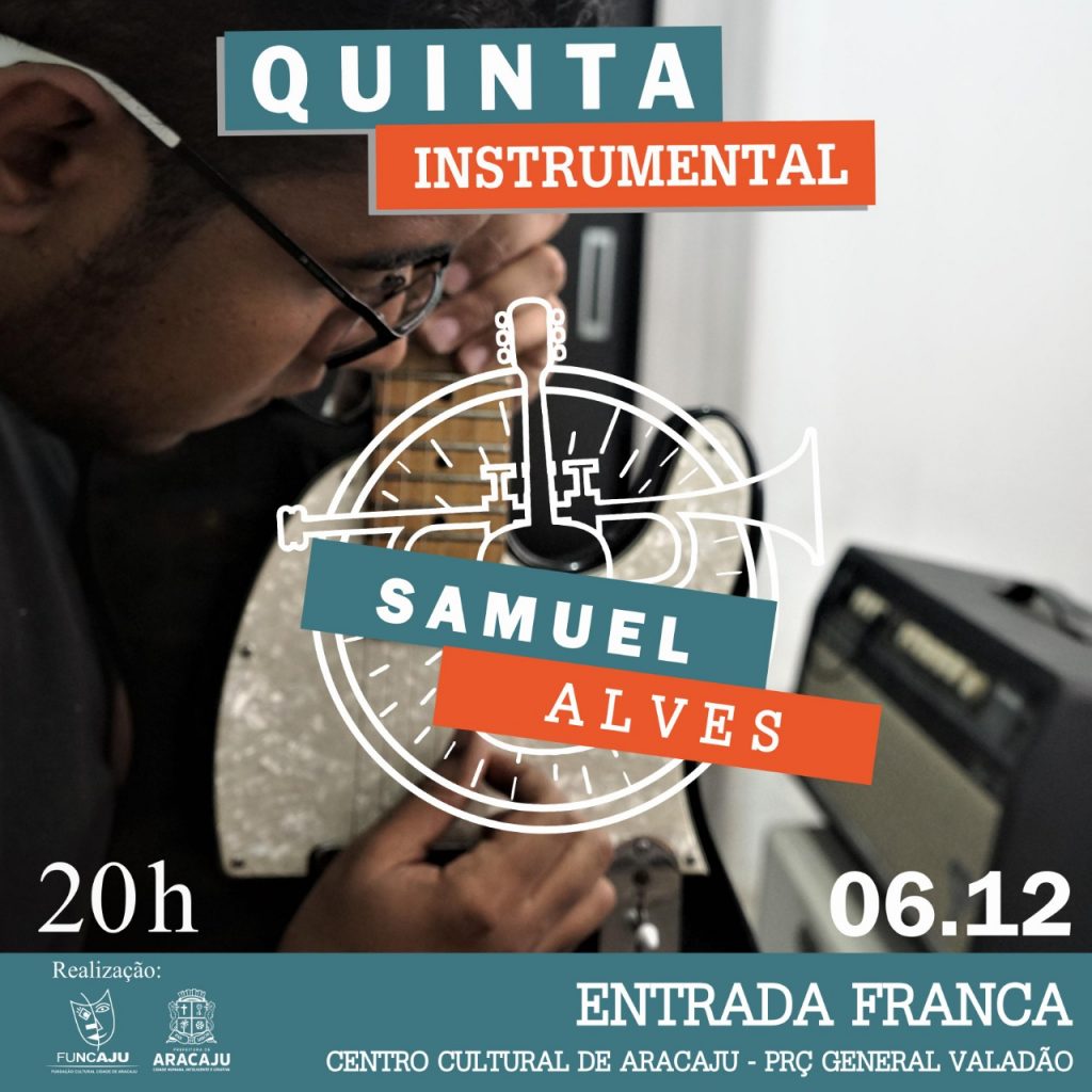 Samuel Alves é a atração do Quinta Instrumental desta semana